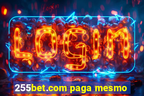 255bet.com paga mesmo